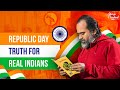 Republic Day The MOST Important Thing That Makes You Indian Acharya Prashant