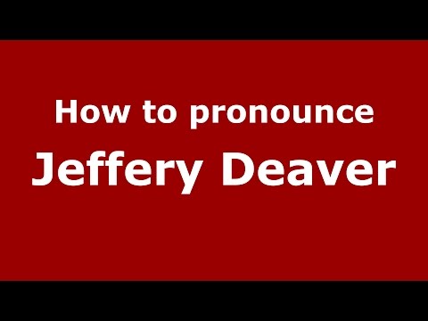 How to pronounce Jeffery Deaver (American English/US)  - PronounceNames.com