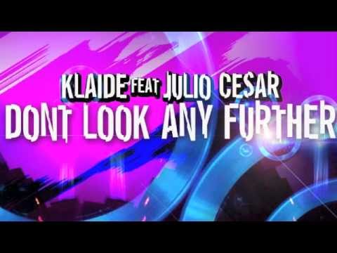 Don't Look Any Further - Klaide feat. Julio Cesar & Hanna Marine Tony Huncle &  Elisabeth DV