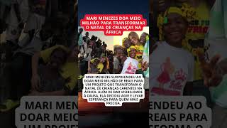 Mari Menezes Faz Doação Gigante e Transforma o Natal de Crianças na África