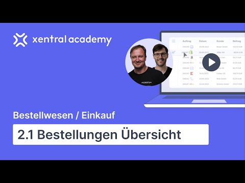 Xentral Bestellübersicht | so wickelst du Bestellungen bei Lieferanten ab | Tutorial #2.1
