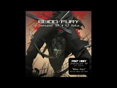 Ugly Tony feat. Journalist 103 & DJ Duke - "Blind Fury" OFFICIAL VERSION