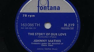 Johnny Mathis 'The Story Of Our Love' 1959 78 rpm