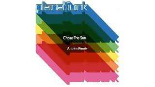 Planet Funk - Chase The Sun (Antrim Remix)