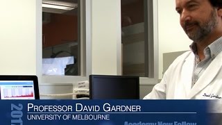 New Fellows 2017: Professor David Gardner, University of Melbourne