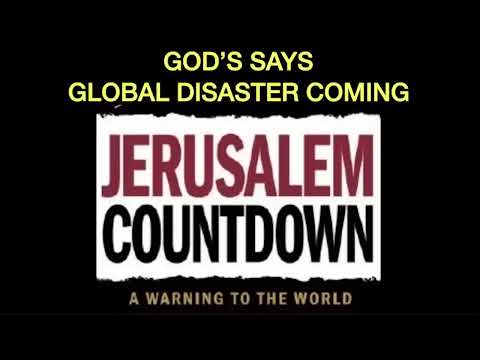 GOD'S WARNING TO THE WORLD--THE BIBLE SAYS A GLOBAL DISASTER IS COMING WITH JERUSALEM'S COUNTDOWN