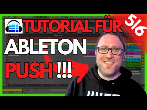 5/6 Ableton Push Tutorial: Rhythmus & Beats produzieren