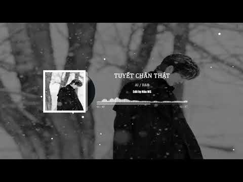 [Pinyin+Vietsub] Tuyết Chân Thật I 认真的雪 - AI / R&B (Hát Gốc Tiết Chí Khiêm)
