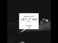 The Neighbourhood - Let It Go (Ghost Loft Remix ...
