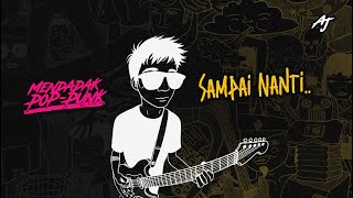 Download lagu SAMPAI NANTI - THREESIXTY [MENDADAK POP-PUNK] By @ajversions mp3