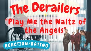 The Derailers -- Play Me the Waltz of the Angels [REACTION/GIFT REQUEST]