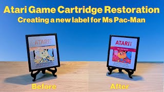 Atari Game Cartridge restauration, creating a new label for Ms Pac-Man