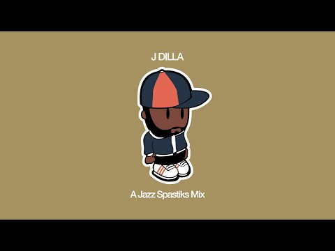 J Dilla Mix - by Jazz Spastiks