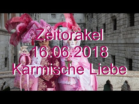Zeitorakel: 16.06.2018 Karmische Liebe