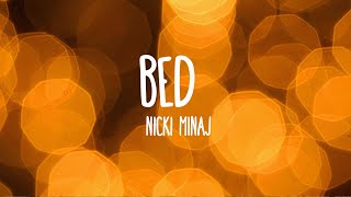 Bed - Nicki Minaj ft. Ariana Grande (Lyrics)