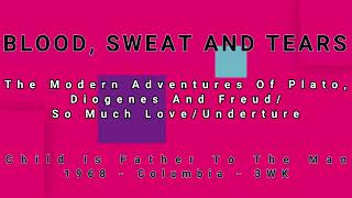 BLOOD, SWEAT AND TEARS-The Modern Adventures Of Plato, Diogenes And Freud/So.../Underture (vinyl)