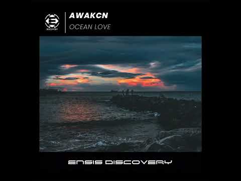 Awakcn - Ocean Love (Extended Mix)