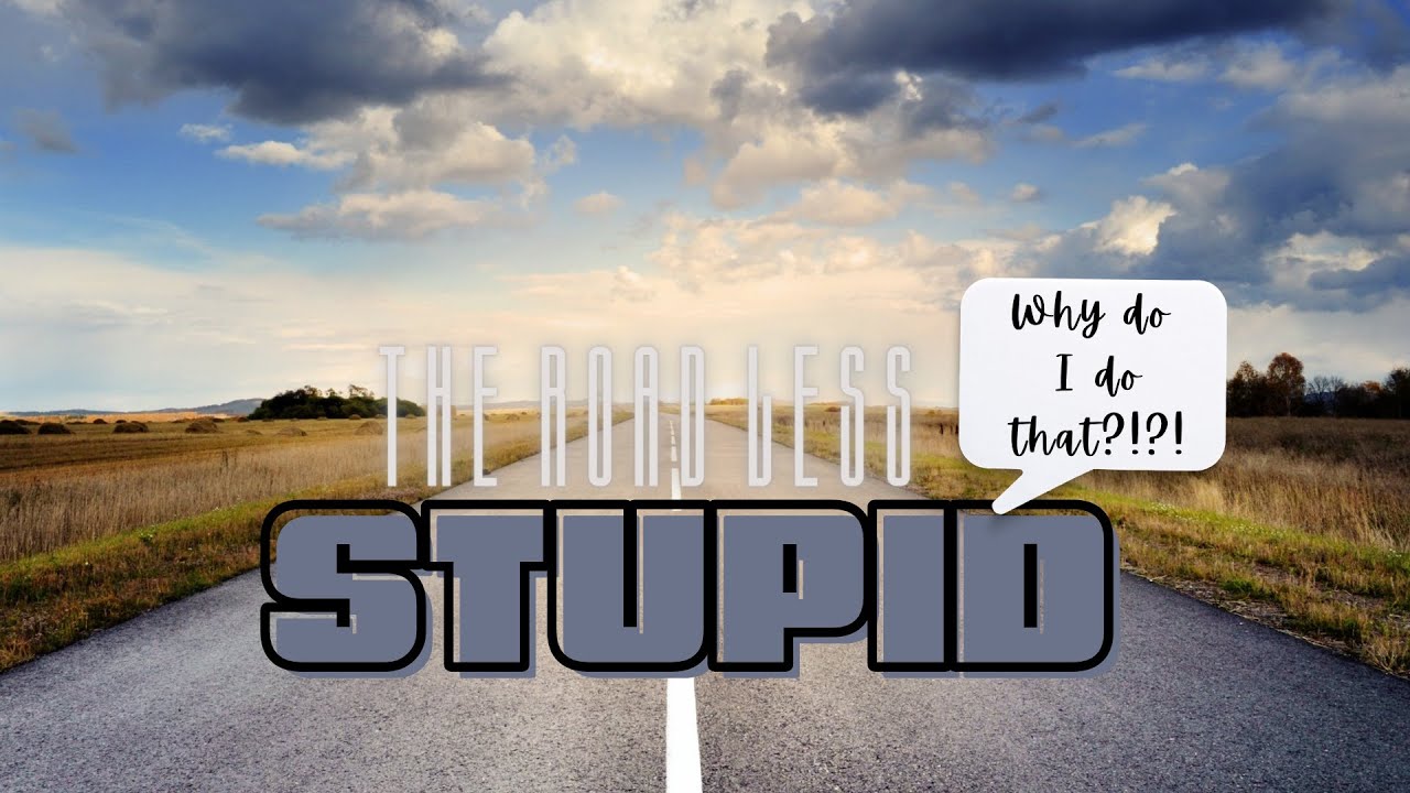 The Road Less Stupid: Why Do I Get Stressed Out?
