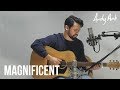 Magnificent (Cover) By Andy Ambarita