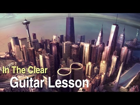 In The Clear by Foo Fighters (Guitar lesson / Cover)