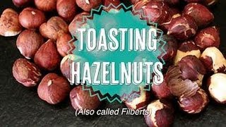 How to Toast Hazelnuts
