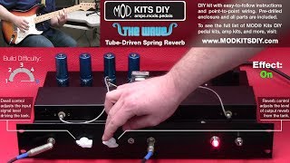 Video thumbnail for MOD® Kits DIY The Wave Effect Unit Demo (Tube-Driven Spring Reverb) by amplifiedparts