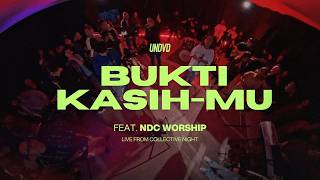 Download lagu Bukti Kasih-Mu | UNDVD feat. NDC Worship mp3