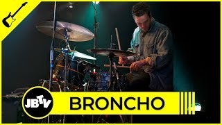 Broncho - What | Live @ JBTV