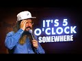 It S 5 O Clock Somewhere Dusty Slay Stand Up Comedy