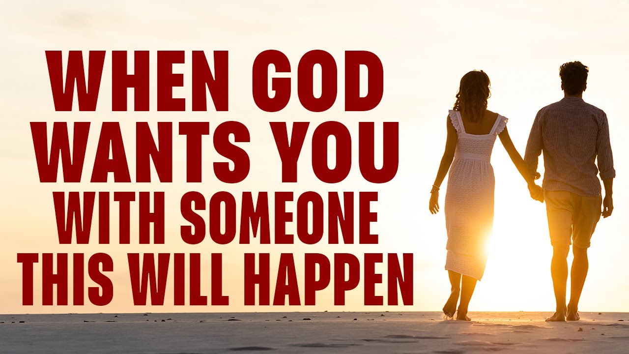 When God Wants You With Someone This Will Certainly Happen