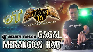 Download lagu DJ ADAM GAGAL MERANGKAI HATI ❗  - OT DP 19 LIVE MUBA mp3