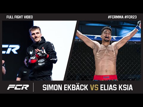 Simon Ekbäck vs Elias Ksia | FULL FIGHT | FCR 23