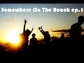 Somewhere On The Beach ep.1 (Progressive Vocal ...