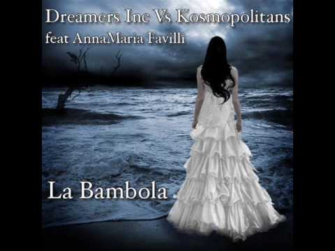 Dreamers Inc feat Anna Maria - La Bambola - Ketjak Mix
