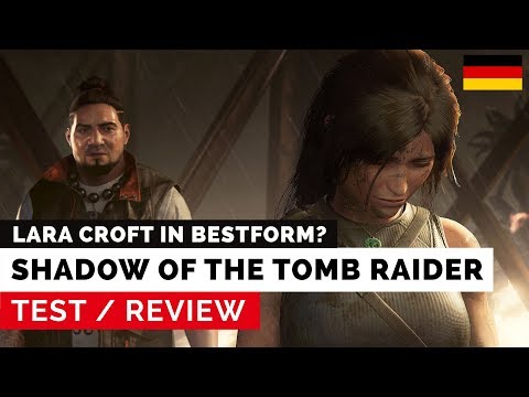 Shadow of the Tomb Raider - Review / Test: Lara Croft in Bestform? (DE)