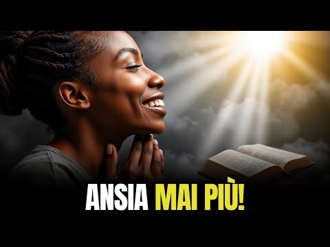 NON SOFFRIRAI MAI PIÙ DI ANSIA SE FAI QUESTO! | COSA DICE LA BIBBIA