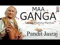 Maa Ganga Audio Jukebox Vocal Devotional Pandit Jasraj Music Today