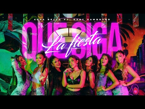 QUE SIGA LA FIESTA (Videoclip Oficial) - Agua Bella ft. @gabyzambranooficial