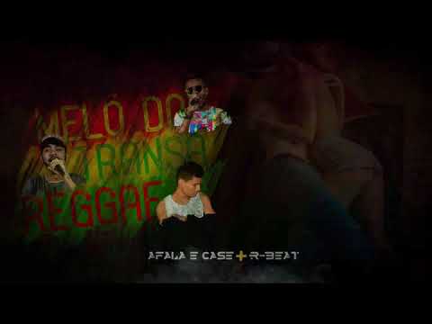 AFala e Case Part  R Beat   Melo Do Transa Reggae (Dj_allef_abusado)