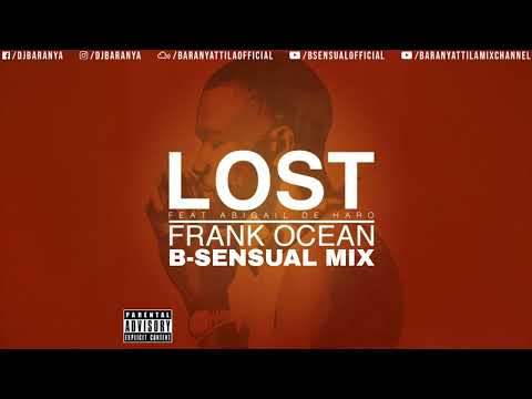 Frank Ocean - Lost (B-sensual Mix)