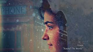 Texas - Round The World (Alrededor Del Mundo)