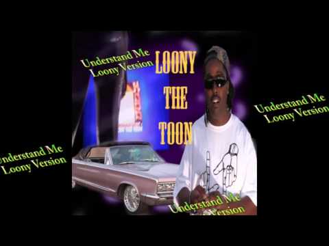 Loony the Toon - understand Me remix