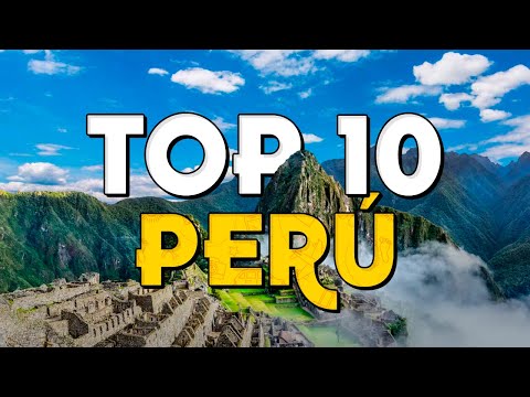 ✈️ TOP 10 Perú ⭐️ Que Ver y Hacer en Perú