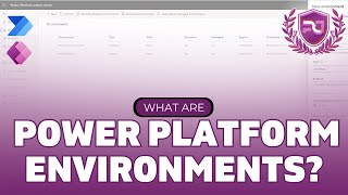 Power Platform Environments Overview
