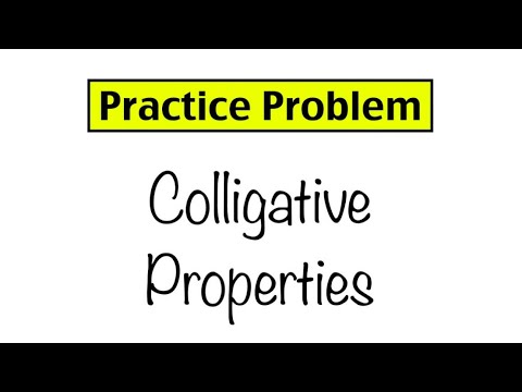 Practice Problem: Colligative Properties