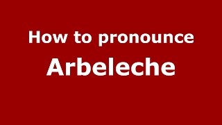 How to pronounce Arbeleche
