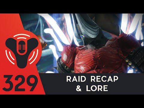 Destiny Community Podcast Ep. 329 - RAID RECAP - PVP RANT