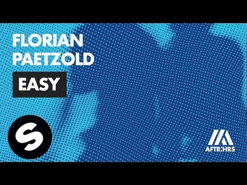 Florian Paetzold - Easy (Available June 24)