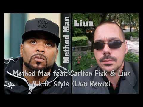Method Man feat. Carlton Fisk & Liun - P.L.O. Style (Liun Remix)