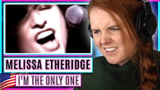 Vocal Coach discovers Melissa Etheridge - I'm The Only One